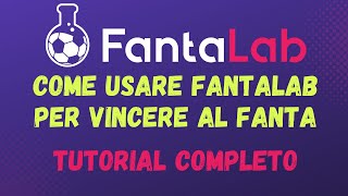 TUTORIAL FANTALAB  GUIDA COMPLETA PER LA VOSTRA ASTA DEL FANTACALCIO [upl. by Lipps]