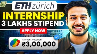 Summer Internship for College Students  3 Lakhs Stipend  ETH Zurich 2025  Apply Now [upl. by Anaynek14]