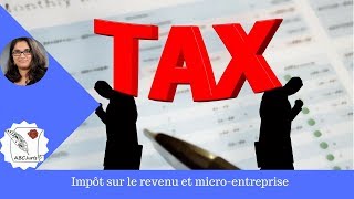 👩🏽‍💼 Impôts sur le Revenu IR et microentreprise 2018 [upl. by Rugg]