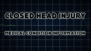 Closed head injury Medical Condition [upl. by Khalil]