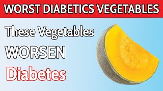 Top 7 WORST Vegetables Diabetics MUST Avoid At All Cost [upl. by Jarrad201]