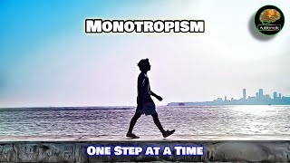 Monotropism One Step at a Time autism [upl. by Hardman]