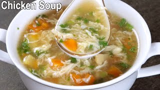 Delicious Chicken Vegetable Soup  How to Make Chicken Soup at Home [upl. by Livingston]