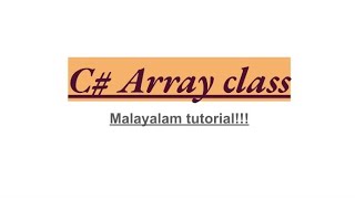 C Array Class  csharp programming language  malayalam tutorial  array properties  array methods [upl. by Rosana138]