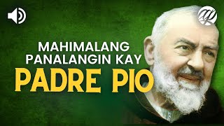 Mahimalang Panalangin kay Padre Pio • Tagalog Miracle Prayer to St Pio of Pietrelcina [upl. by Danby475]