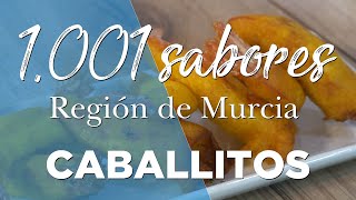 Receta de caballitos 1001 Sabores Región de Murcia [upl. by Epp]