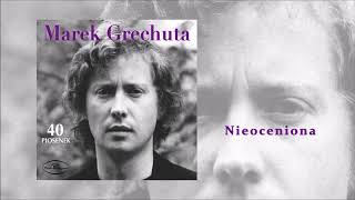 Marek Grechuta  Nieoceniona Official Audio [upl. by Pavia73]