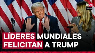 Donald Trump líderes mundiales felicitan al empresario y político por su victoria en EE UU [upl. by Leiru]