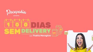 100 dias sem Delivery com Recepedia [upl. by Eylsel]