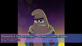 Spongetale Undertale AU  Planktolovania MMG Nightcore v12 By maskguyd [upl. by Anaimad]