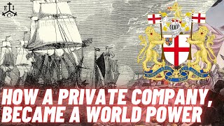 How a Private Company Became a World Power  The British East India Company [upl. by Semyaj]