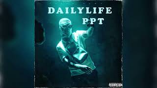 DAILY LIFE  PPT  Official Music  ProdRaspo Beatz [upl. by Esila]