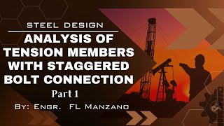 Steel Design Analysis of Tension Members with Staggered Bolt Connection PART 1 NSCP 2015 [upl. by Eugor]