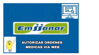 COMO AUTORIZAR ORDENES EN EPS EMSSANAR SIN SALIR DE TU CASA POR INTERNET [upl. by Ikcin]