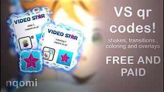 VIDEO STAR QR CODES shakes transitions coloring and overlays FREE amp PAID \\ nqomi [upl. by Howard]