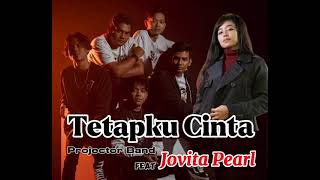 coming soon  TETAPKU CINTA  Projector Band 🇲🇾 feat JOVITA PEARL 🇮🇩 [upl. by Felizio]