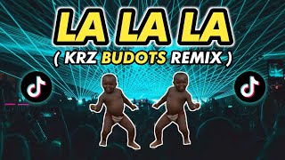 DJ LA LA LA  KRZ BUDOTS  Viral Song 2021 [upl. by Chantalle405]