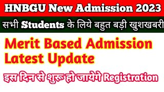 Hnbgu Merit Based Admission Latest Update 2023  UG PG Admission Registrarion Date [upl. by Marcin362]