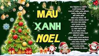 NHẠC NOEL XƯA HẢI NGOẠI ĐẦY HOÀI NIỆM  MÀU XANH NOEL BÀI THÁNH CA BUỒN  MỪNG CHÚA GIÁNG SINH 2025 [upl. by Leile]