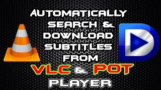 How To Automatically Search and Download Subtitles For Movies in VLC and Daum PotPlayer NEW 2016✔ [upl. by Azaria]