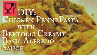 CHICKEN PENNE PASTA  BERTOLLI CREAMY BASIL ALFREDO SAUCE  HOW TO MAKE QUICK amp EASY 15MIN RECIPE [upl. by Ahseuqal]