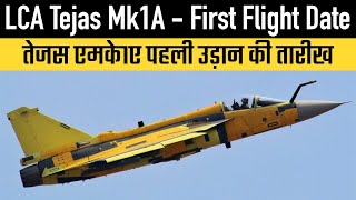 LCA Tejas Mk1A  First Flight Date [upl. by Eiramassenav]