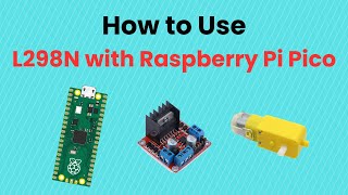 How to Control DC Motors with L298N and Raspberry Pi Pico W in MicroPython  Full Tutorial [upl. by Aronoh]