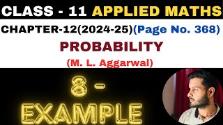 8 Example solution l Chapter 12 l PROBABILITY l Class 11th Applied Maths l M L Aggarwal 202425 [upl. by Assi165]