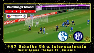 Winning Eleven 2002 EuroBRazucas 2009 PS1 ML 47 Schalke 04 x Internazionale  Rodada 17  Div1 [upl. by Tedmund]