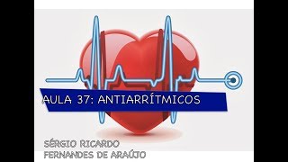 Curso de farmacologia Aula 37  Antiarritimicos parte I [upl. by Rogerio]