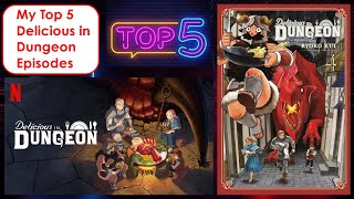 My Top 5 Delicious in Dungeon Episodes to Satisfy Your Anime Cravings [upl. by Faubert299]