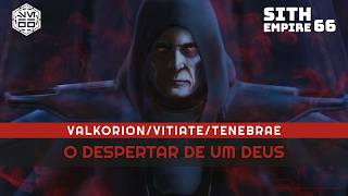 ValkorionVitiateTenebrae  O Despertar de um Deus  Parte 1  Star Wars BR  SE66 [upl. by Eiramanad]