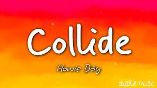 collide howieday lyrics HD [upl. by Cross]