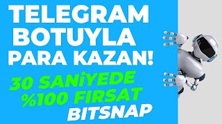 KAÇIRMA 30 Saniyede Kazanç Fırsatı  Bitsnap Kripto Telegram Botu [upl. by Norat]