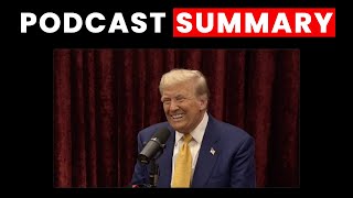 Joe Rogan Experience 2219  Donald Trump  Podcast Summary [upl. by Eseryt556]