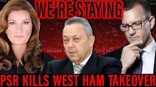 West Ham Takeover Has Never Been Less Likely  Brady Fails in Saudi Bid  Sullivan Set to Continue [upl. by Itsuj]