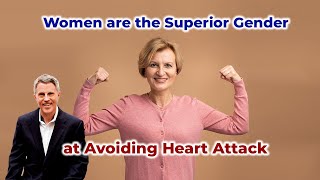 Women are the Superior Gender at Avoiding Heart Attack [upl. by Hartzell472]