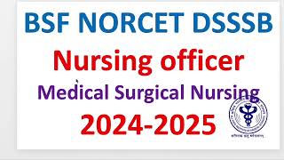 Medical surgical nursing questions dhs bsf norcet [upl. by Kahn]