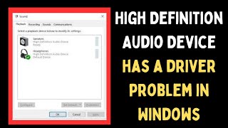 How to Fix High Definition Audio Device Has a Driver Problem in Windows 11 [upl. by Naginnarb302]