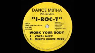 IROCT  Work Your Body Mikes House MIXX [upl. by Kcirddes]