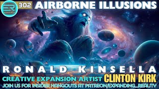 302  Ronald Kinsella  Airborne Illusions  CE Artist Clinton Kirk [upl. by Orimar]