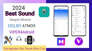 ROOT Magisk Module Trải Nghiệm Âm Thanh Đỉnh Cao với DOLBY ASMOT và ViPER4Andoird FX [upl. by Boniface]