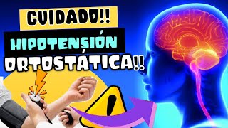 CUIDADO ⚠️ HIPOTENSIÓN ORTOSTÁTICA ¿QUÉ ES Y ¿CÓMO SE PRODUCE [upl. by Palla]