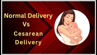 Normal delivery Vs Cesarean Delivery which is best  normal ya cesarean kya hai behtar [upl. by Walther869]