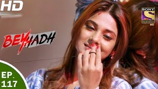 Beyhadh  बेहद  Ep 117  22nd Mar 2017 [upl. by Hars]