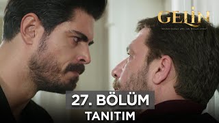 Gelin Dizisi 27 Bölüm Fragmanı 1 Haziran Cumartesi GelinDizisi [upl. by Brown]