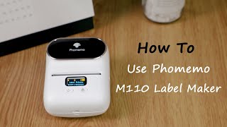 Phomemo M110 Tutorial How to Use M110 Label Maker  Print Master App Setup  Instruction Manual [upl. by Skelton]