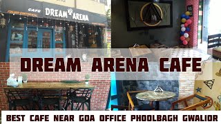 Dream Arena Cafe  Phoolbagh  Best Cafe in Gwalior [upl. by Eiznyl]