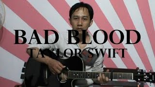 Taylor Swift  Bad Blood Guitar Fingerstyle Cover  Lyrics [upl. by Betthezul]