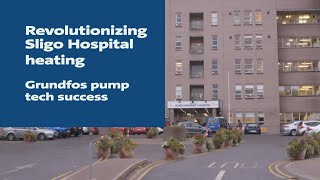 Revolutionizing Sligo Hospital heating Grundfos pump tech success [upl. by Ahouh]